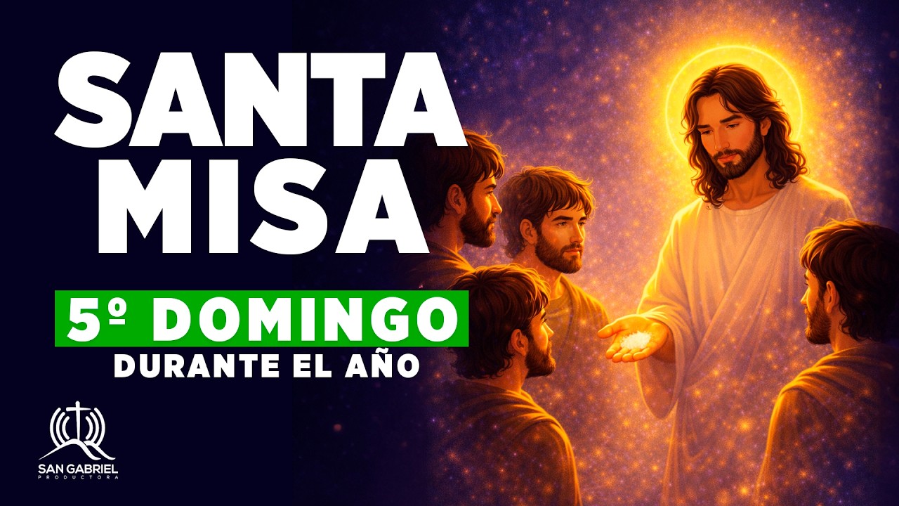 SANTA MISA 8 de febrero de 2026 | 5° Domingo durante el año