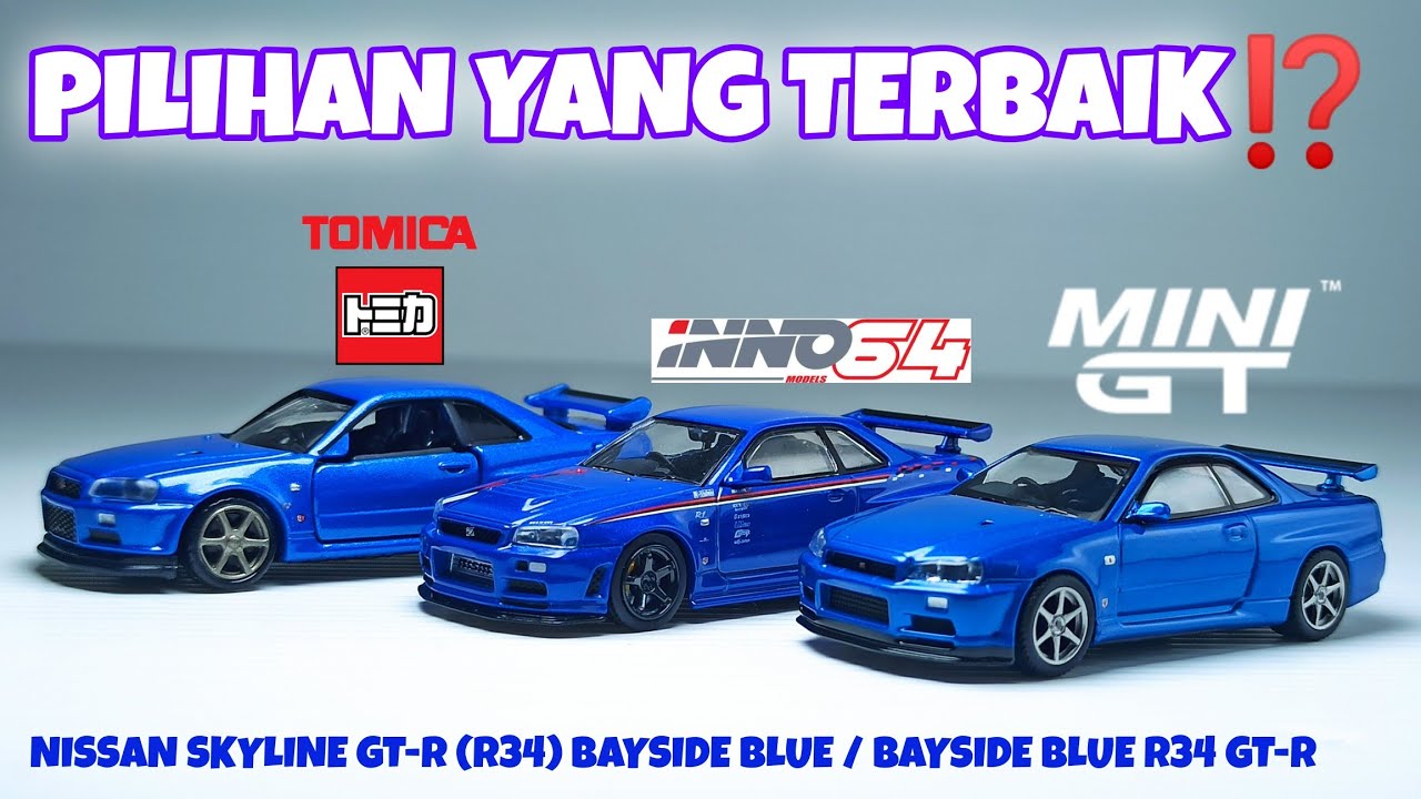 HOBI DIECAST MINI GT NISSAN SKYLINE GT-R R34 BAYSIDE BLUE VS TOMICA VS INNO64 / MANA YANG TERBAIK ⁉️