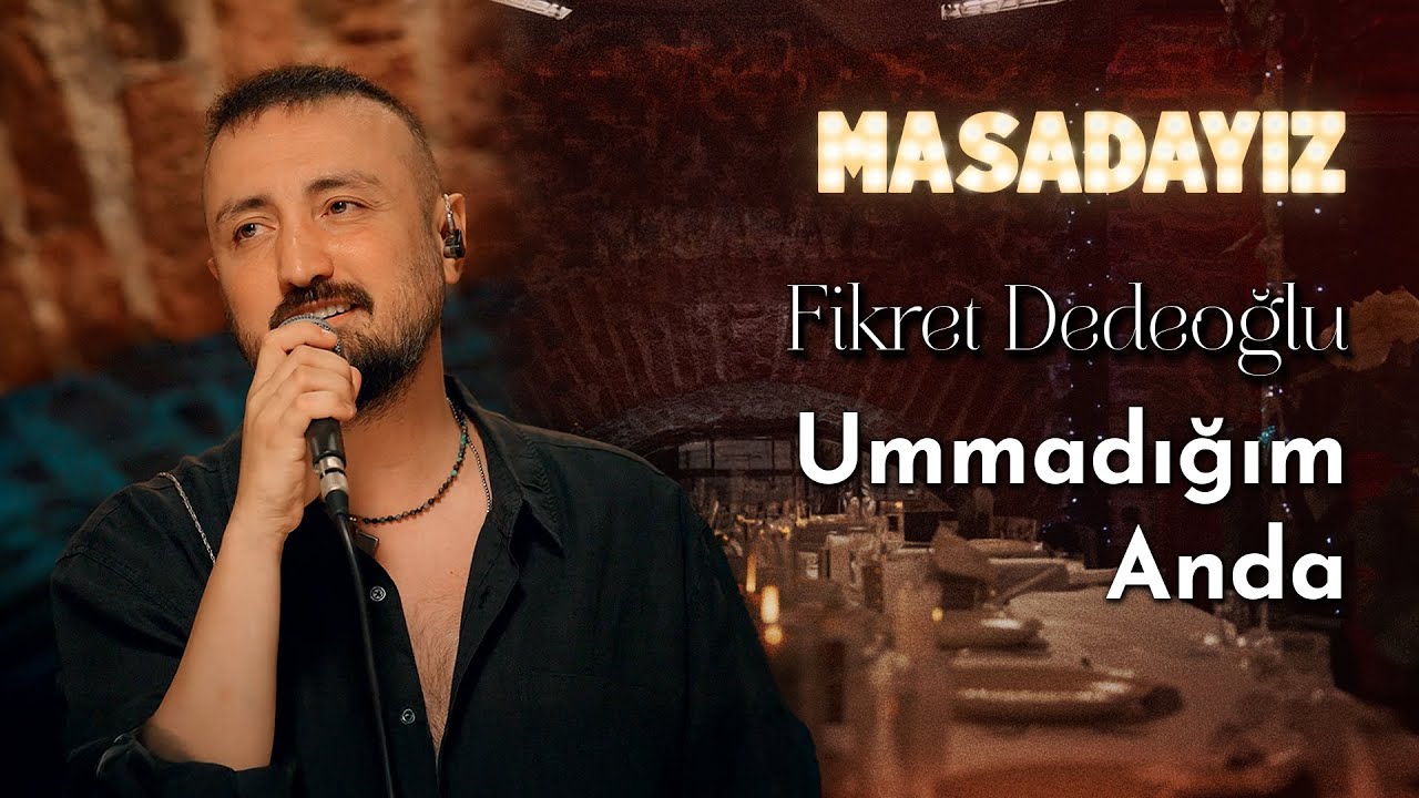 Fikret Dedeoğlu - Ummadığım Anda