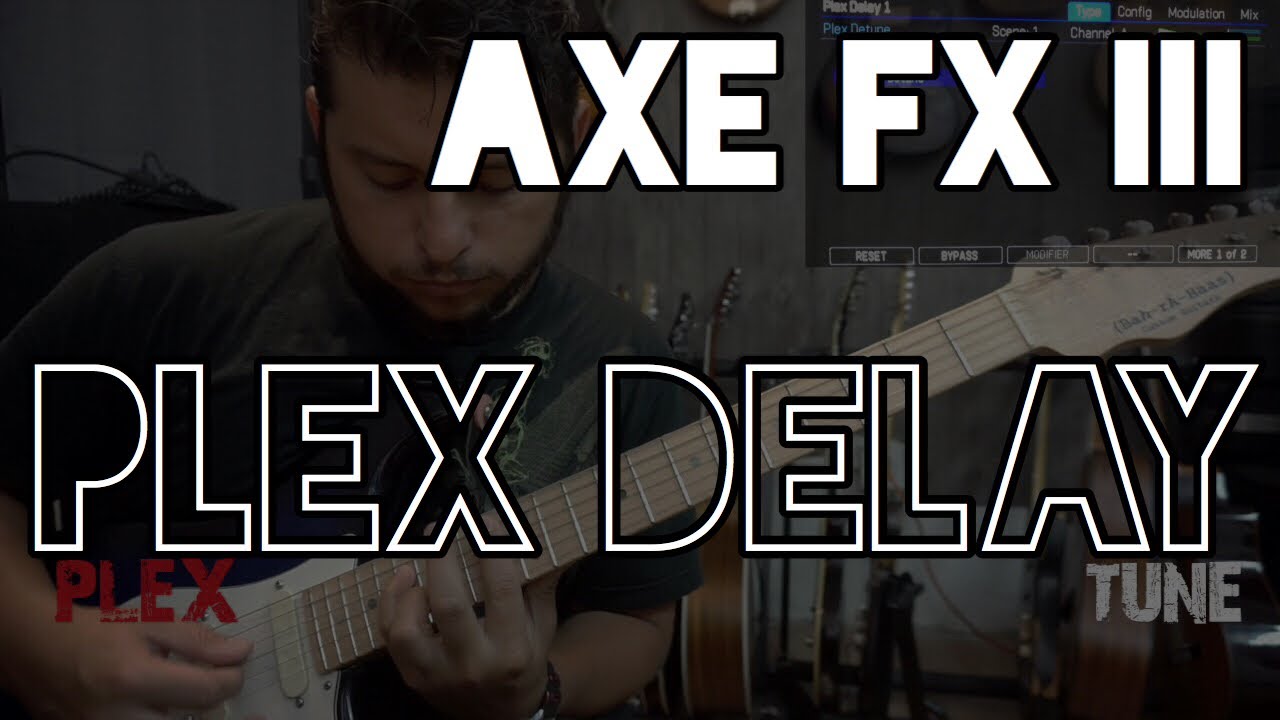 Axe FX III: Introducing Plex Delay
