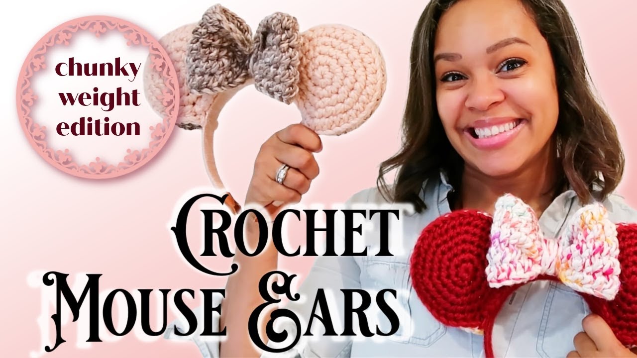 Crochet Mouse Ears, Chunky Weight, The Ever After Ears Pattern, Intermediate Level, Disney DIY
