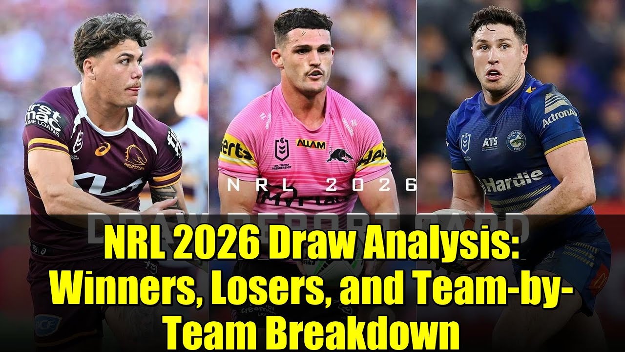 NRL 2026 Draw Analysis: Winners, Losers, and Team-by-Team Breakdown