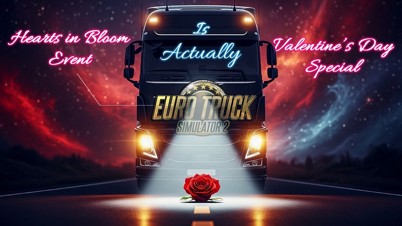 Hearts in Bloom Event ETS 2 (Re-Uploaded) | Valentine's Day Special