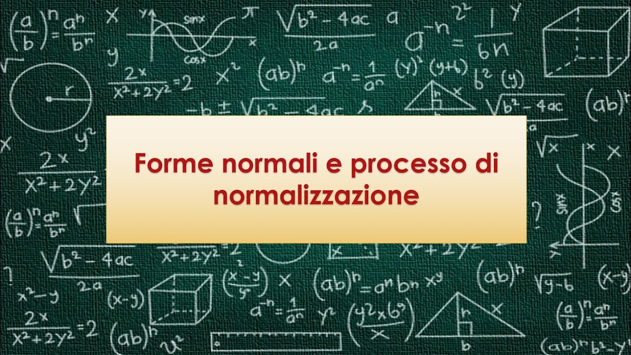 Forme normali e processo di normalizzazione