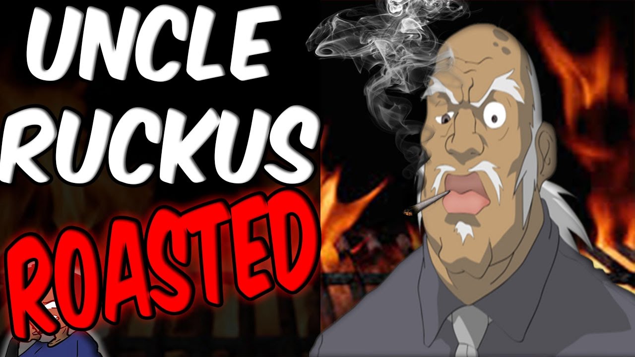 UNCLE RUCKUS : ROASTED | BOONDOCKS ROAST #2
