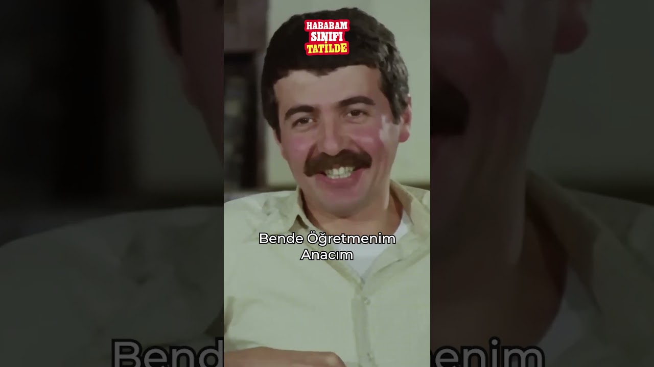 Bende &Ouml;ğretmenim Anacım #hababamsınıfıtatilde #kemalsunal #m&uuml;nir&ouml;zkul #adilenaşit #şenerşen