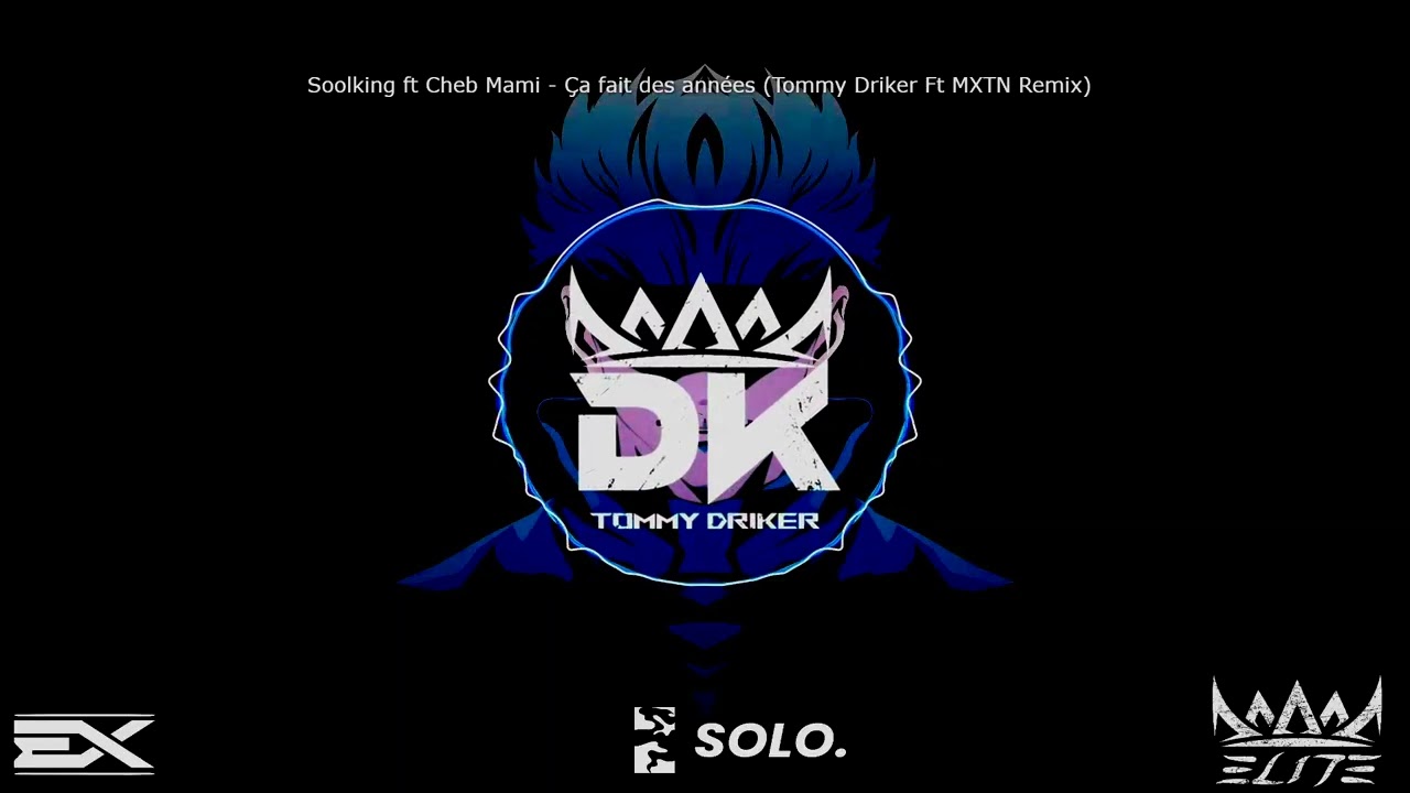 Soolking ft Cheb Mami   Ça fait des années Tommy Driker Ft MXTN Remix