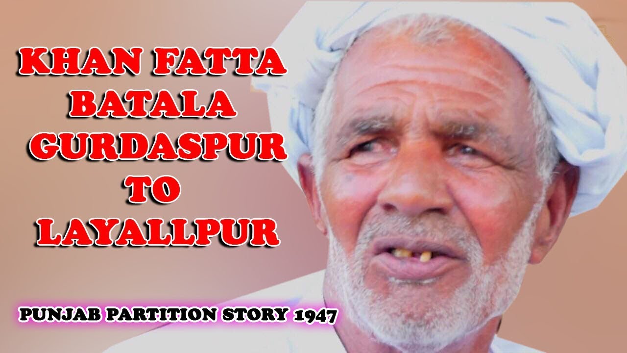 KhanFatta Batala Gurdaspur Diyan Yadan ! Punjab Partition Story 1947 By Punjabi Lehar