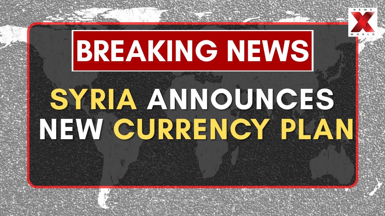 Syria Introduces New Currency in Major Economic Reform | NewsX World