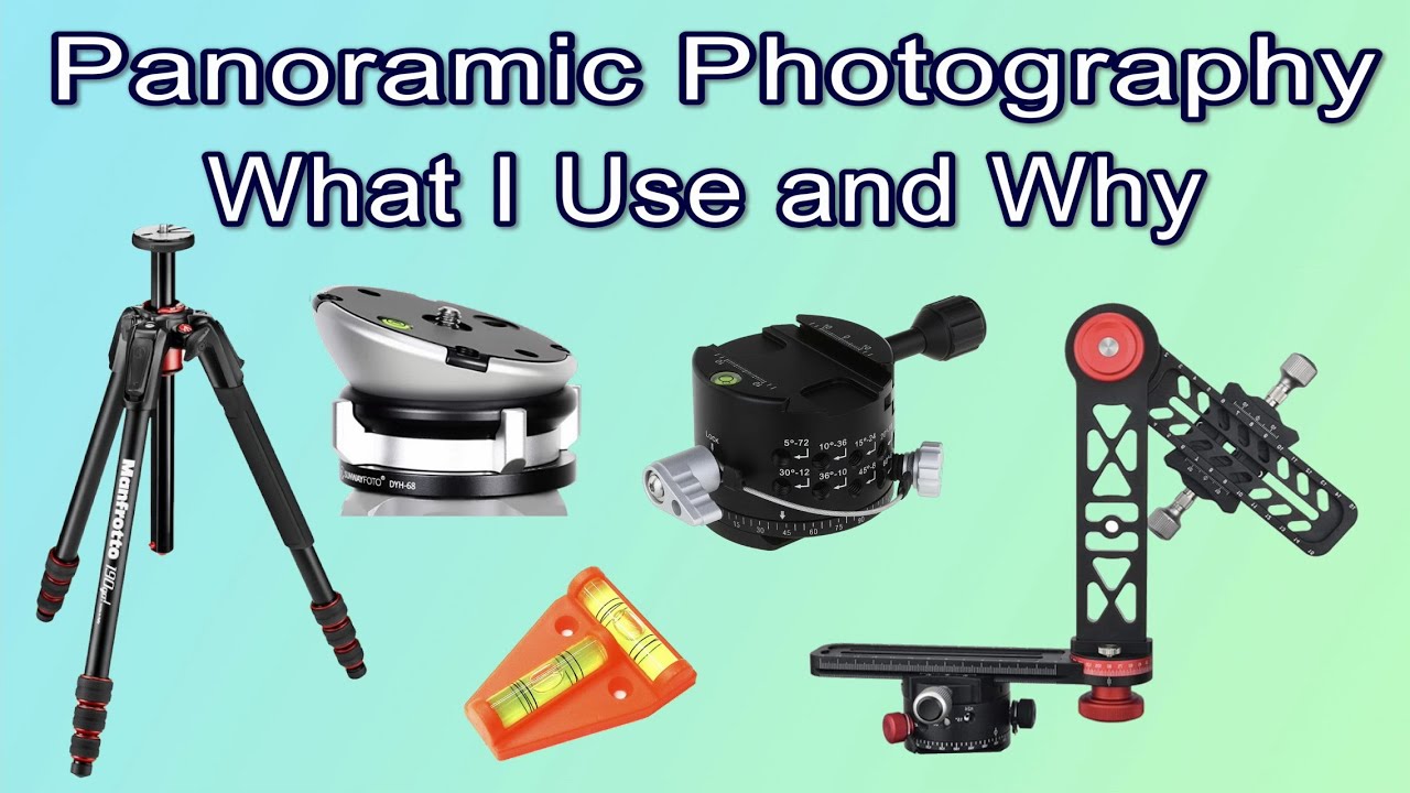 Panoramic Photography – What I Use and Why