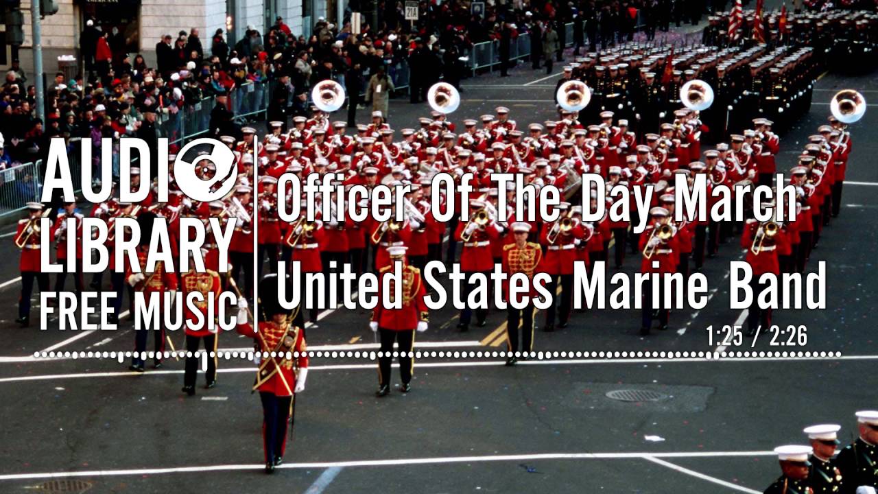 Officer Of The Day March - United States Marine Band