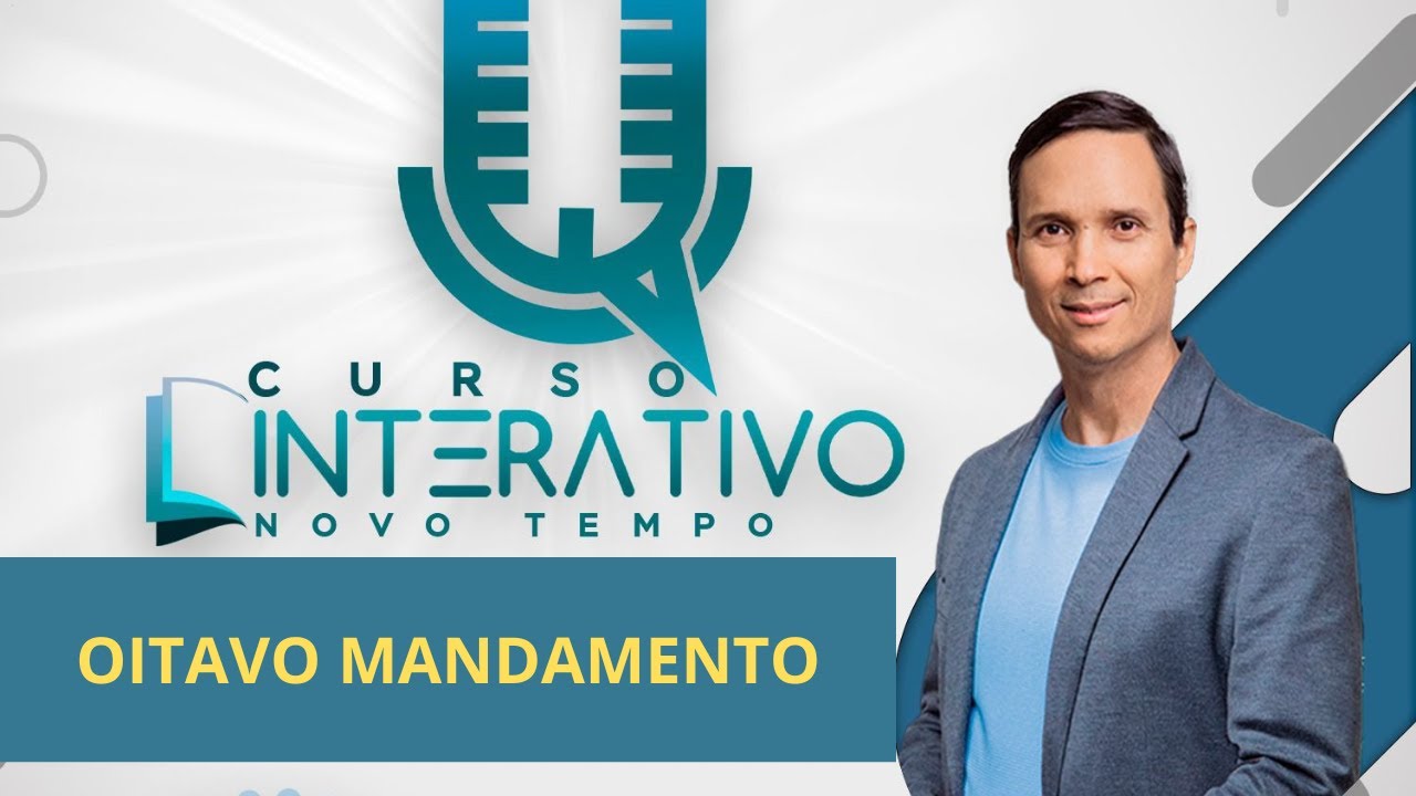 OITAVO MANDAMENTO / CURSO B&Iacute;BLICO INTERATIVO / R&Aacute;DIO NOVO TEMPO / PR. ARILTON