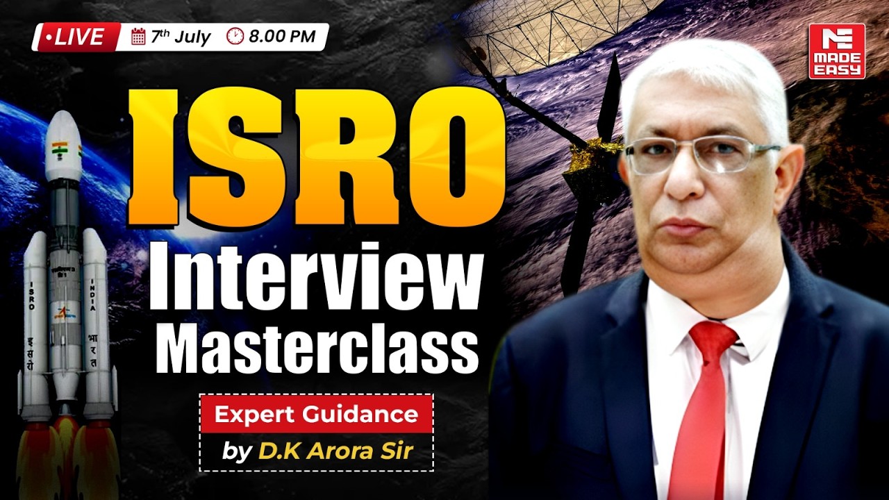 ISRO Interview Masterclass 🚀 Expert Guidance by DK Arora Sir | Live 7 July 8 PM