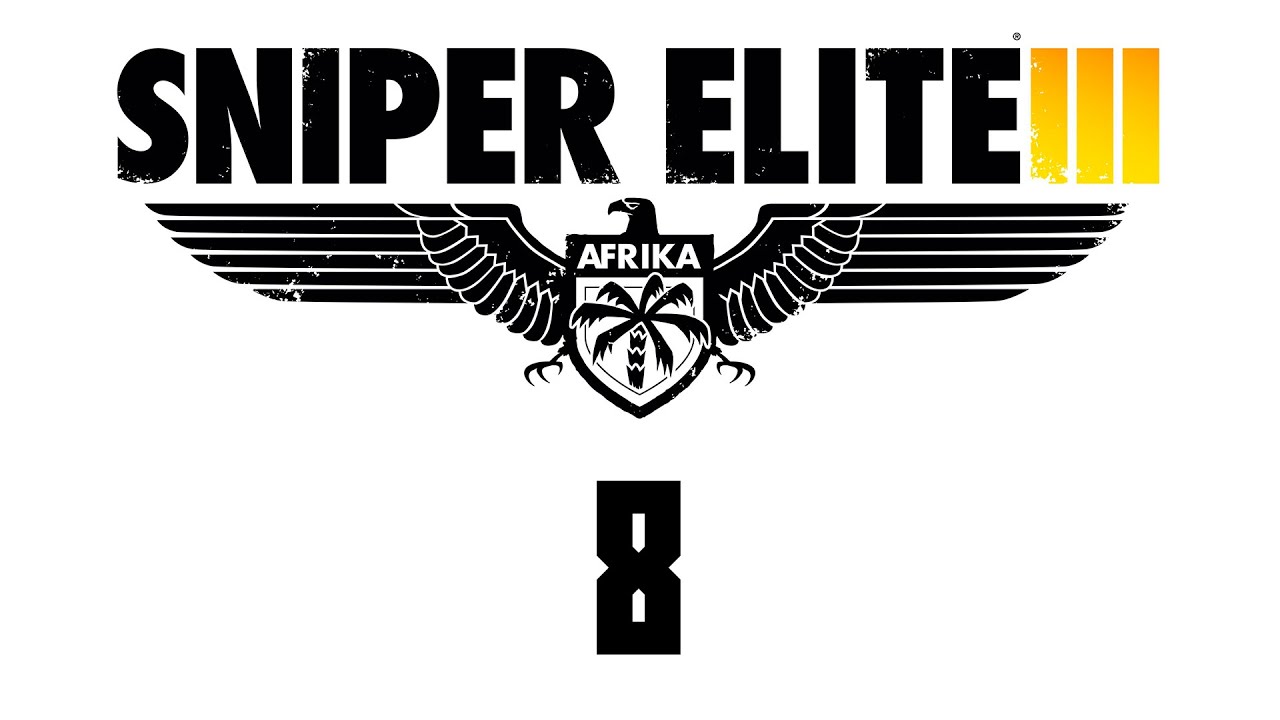 Прохождение Sniper Elite 3  — Часть 8: Оазис Сива