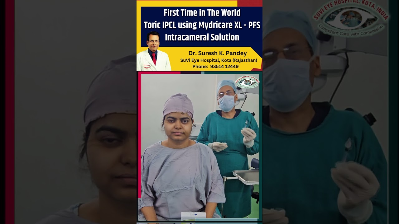 First Time in The World Toric IPCL using Mydricare XL - PFS Intracameral Solution