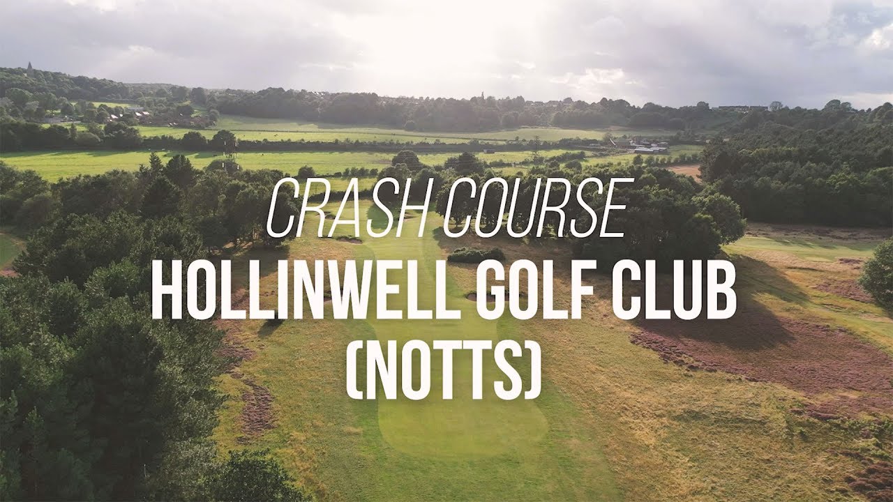NLU Crash Course: Hollinwell GC (Notts)