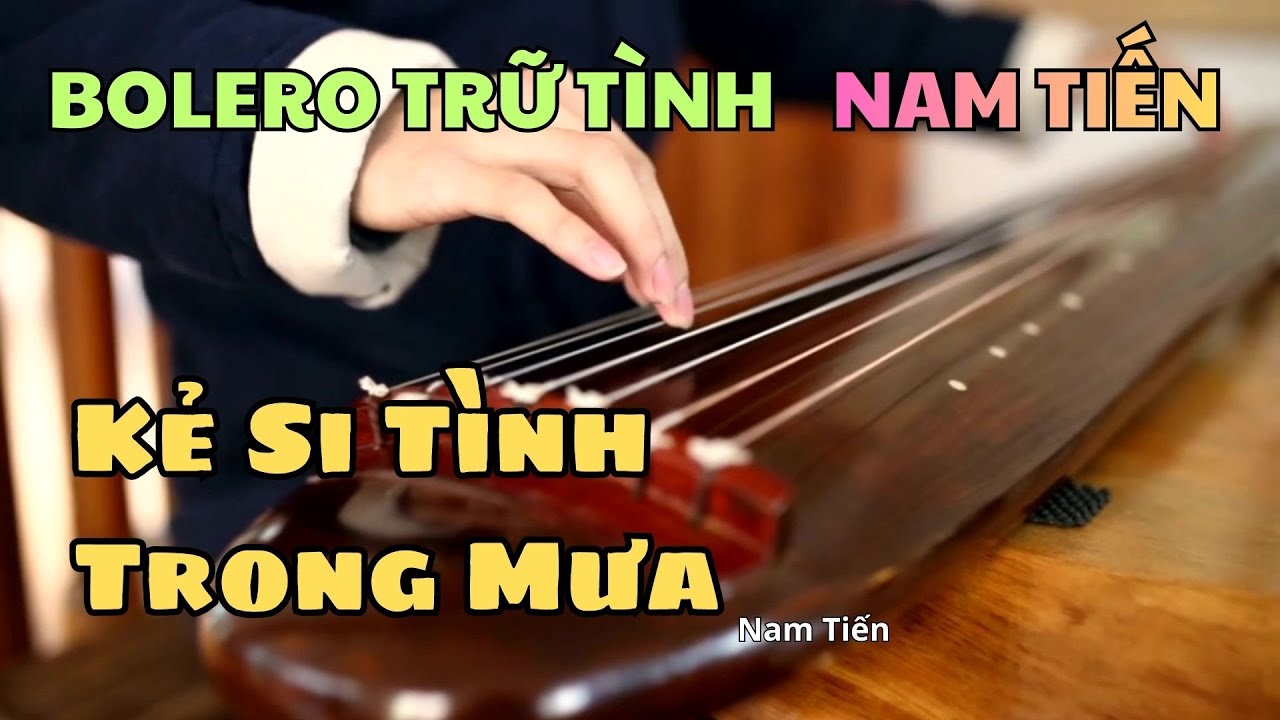 Nhạc Bolero Trữ Tình - Kẻ Si Tình Trong Mưa _ Nam Tiến