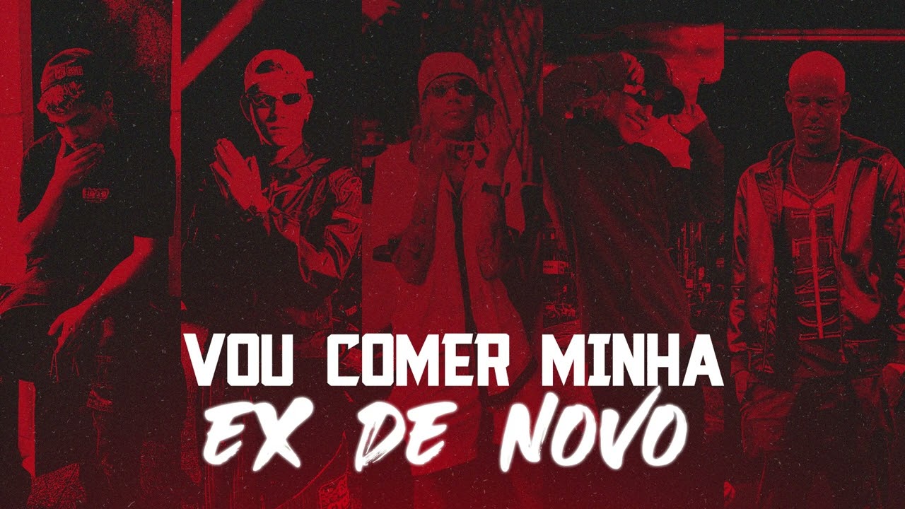 Vou Comer Minha Ex de Novo -  Luuky, DJ Gouveia, Cortez, KZS, DJ Yago,