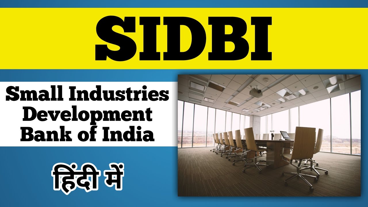 SIDBI | Small industries development Bank of India