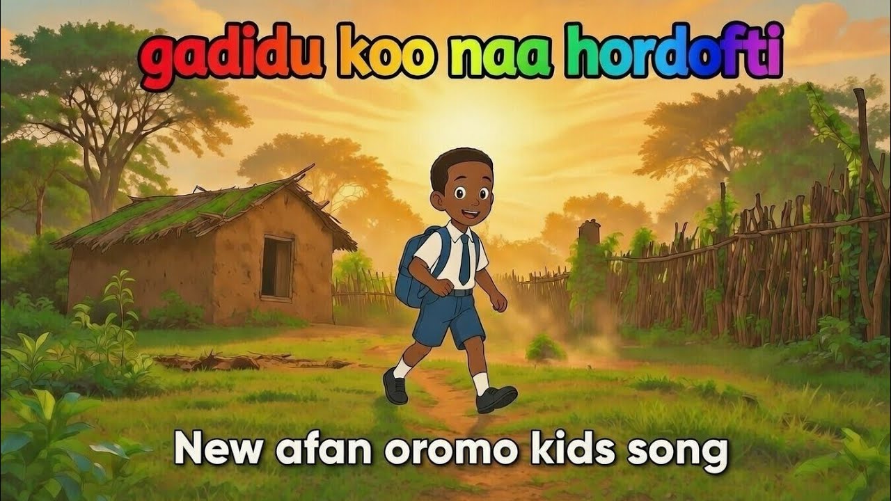 Afaan Oromo kids music – Gadidu Koo Naa Hordofti