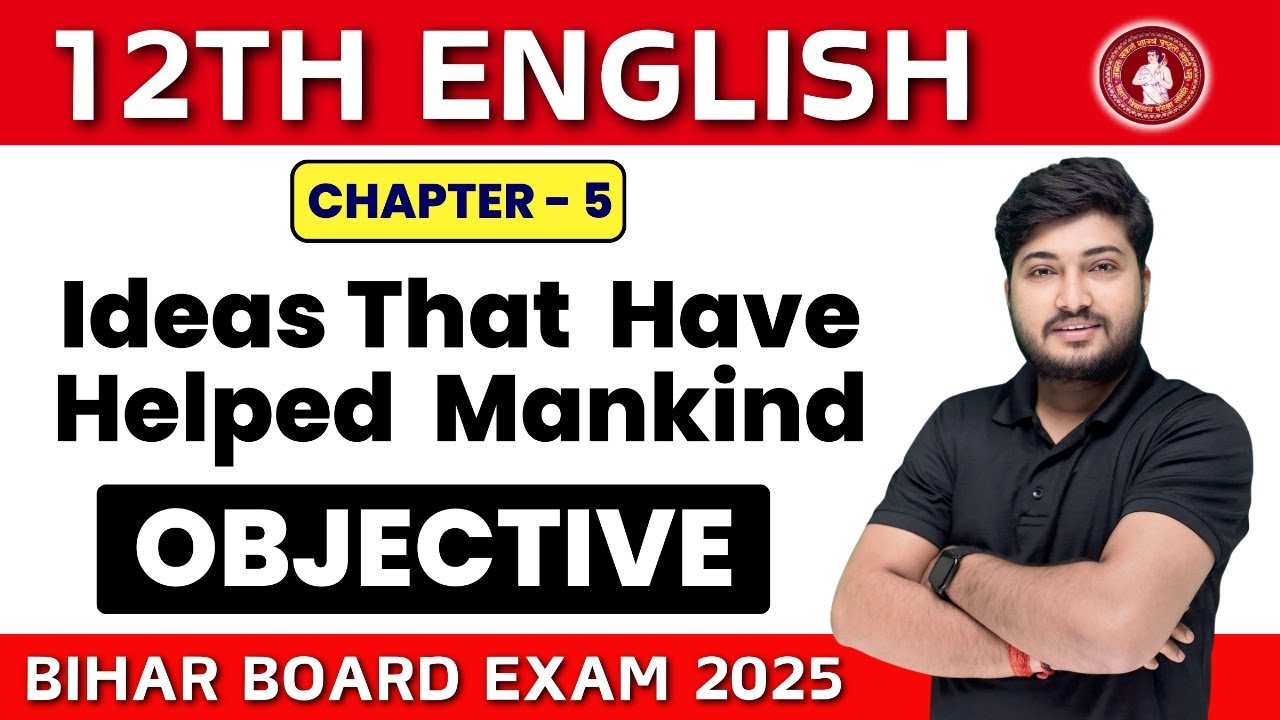 ideas that have helped mankind objective question | class 12 english chapter 5 objective