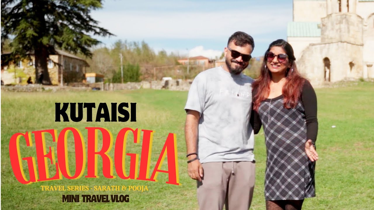 Kutaisi | Georgia&rsquo;s Hidden Gem 🇬🇪| Mini Travel Vlog | Sarath & Pooja | October&rsquo;24