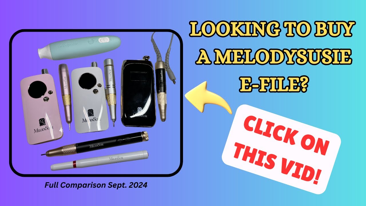 Comparing SIX MelodySusie E-file & Nail Drill Models | DIY Mani/Pedi Prep + Removal