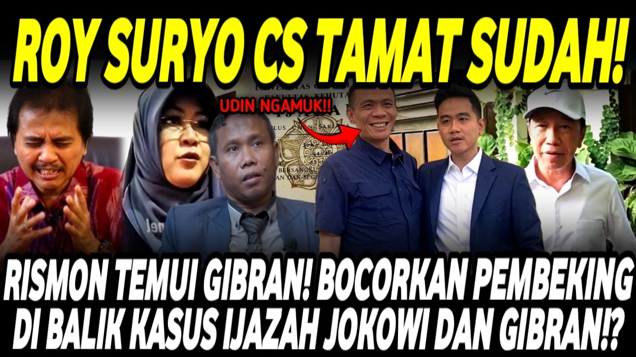 ROY SURYO CS TAMAT SUDAH! RISMON BONGKAR PEMBEKING DI BALIK KASUS IJAZAH JOKOWI SAAT TEMUI GIBRAN!?
