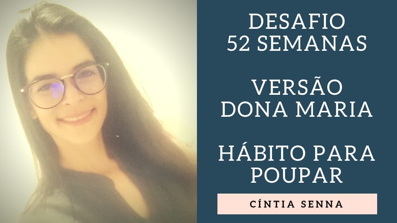 Desafio das 52 semanas - Vers&atilde;o Dona Maria | C&iacute;ntia Senna