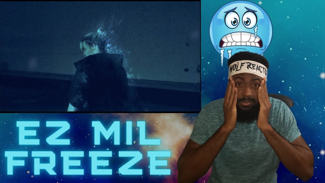 Ez Mil - Freeze | BEST REACTION!!!