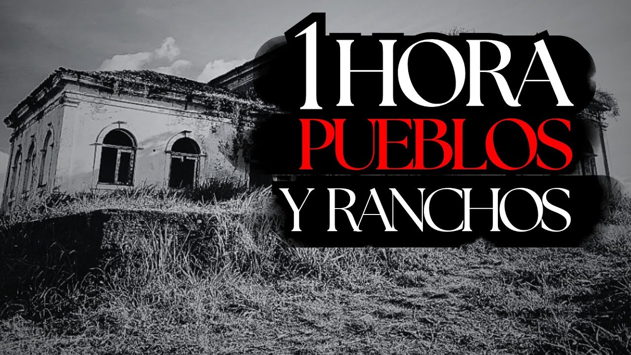 1 HORA DE TERROR EN PUEBLOS Y RANCHOS (RELATOS DE HORROR DEL CAMPO)