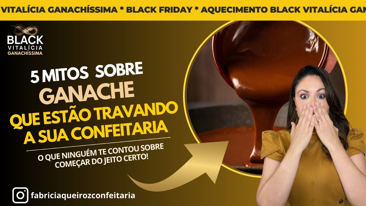 5 Mitos sobre GANACHE que estão travando a sua confeitaria!