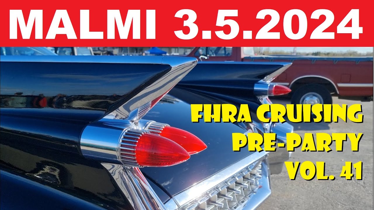 FHRA Cruising Pre-Party vol 41, Malmi 3.5.2024 Stadin Cruising - VLOG 193