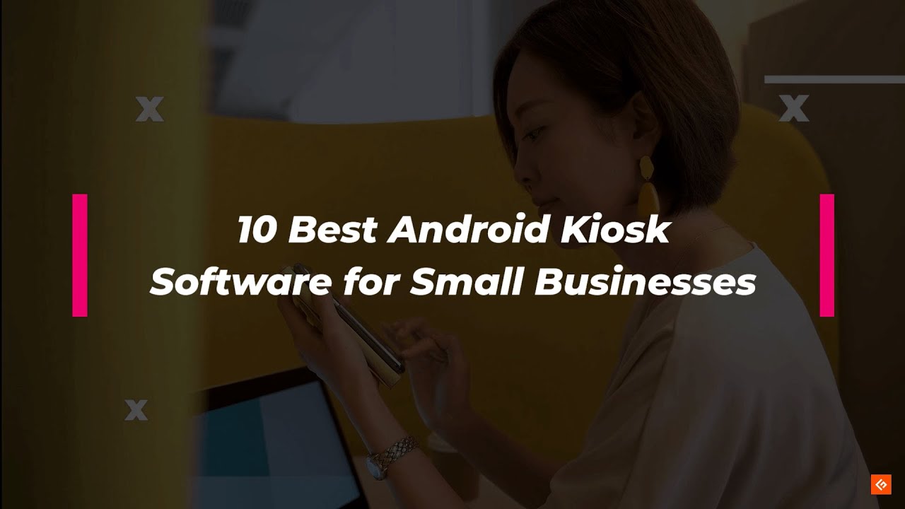Best Android Kiosk Software for Small Businesses