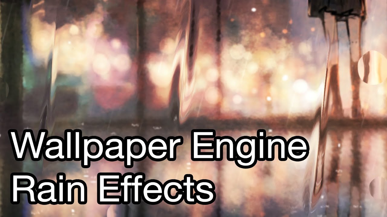 Wallpaper engine - Rain Effects (screen and splash)