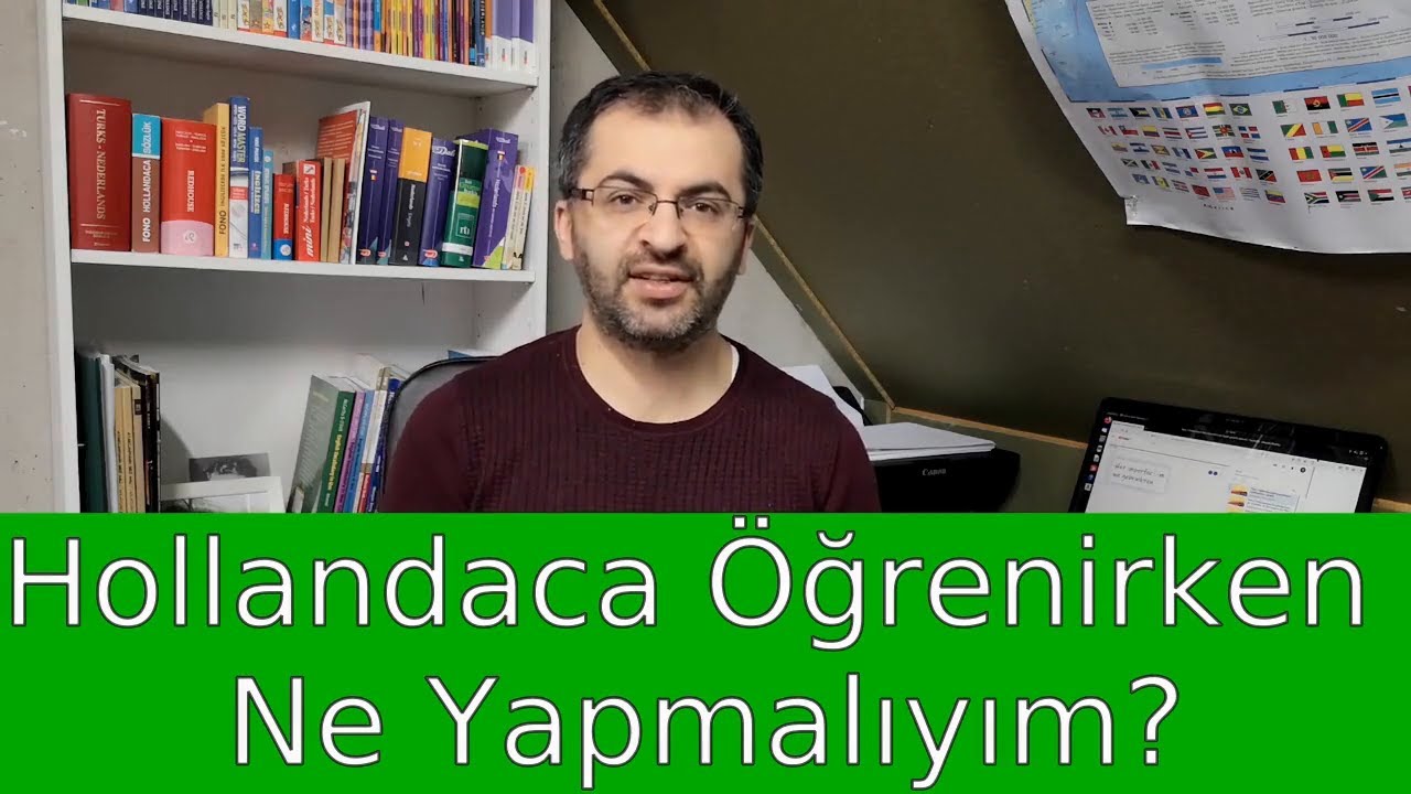 Hollandaca Ogrenirken Ne Yapilmali?