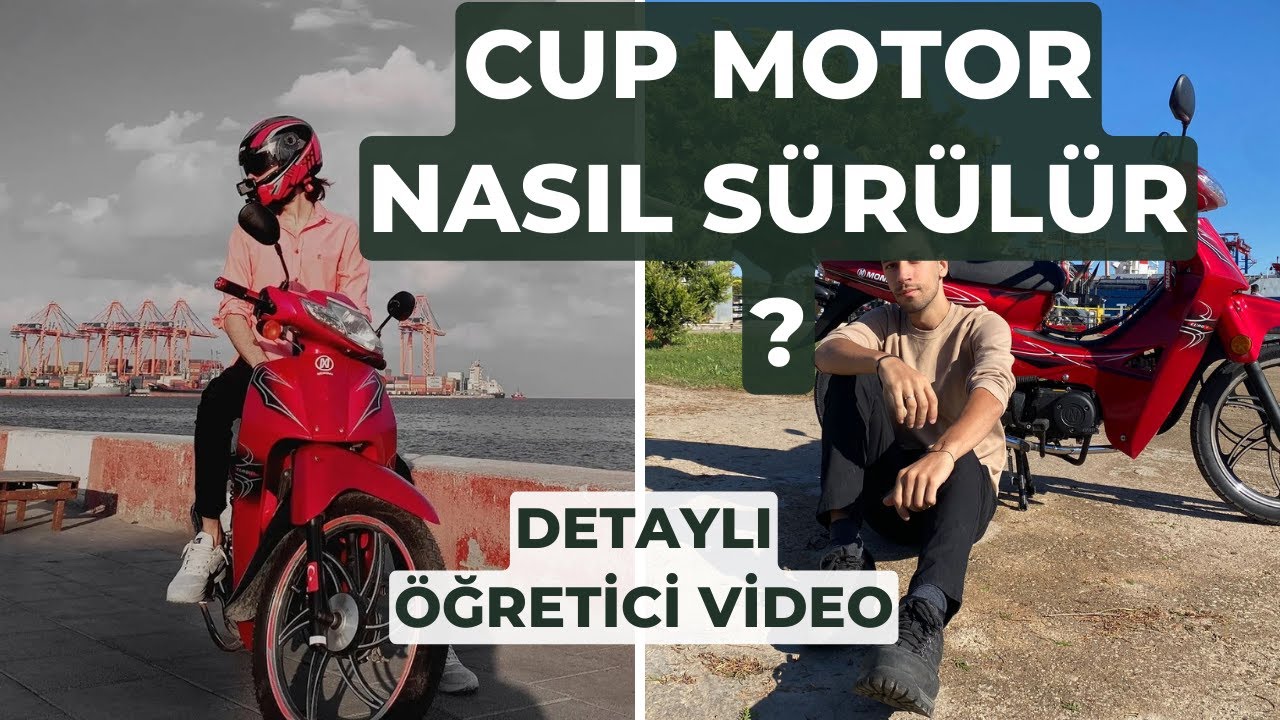Cup Motor Nasıl Sürülür? (CUP MOTOSİKLET NASIL SÜRÜLÜR?)