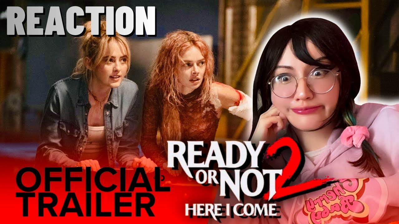 READY OR NOT 2: HERE I COME Official Trailer * REACTION * Looks fun!
