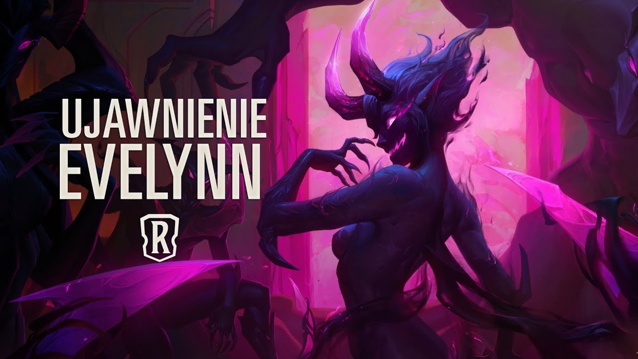 Ujawnienie Evelynn | Nowa bohaterka – Legends of Runeterra