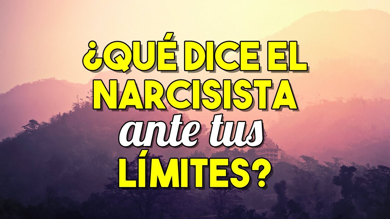 9 FRASES QUE UN NARCISISTA DICE CUANDO EMPIEZAS A PONER LIMITES Y A PROTEGERTE