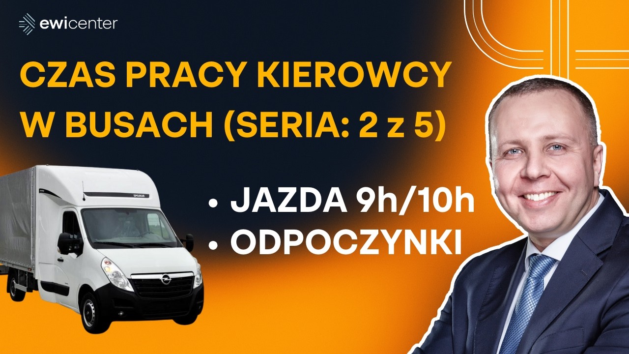 TACHOGRAFY w BUSACH (2 z 5): Podstawy czasu pracy kierowców | 2. JAZDA DZIENNA | Liczy Się Transport