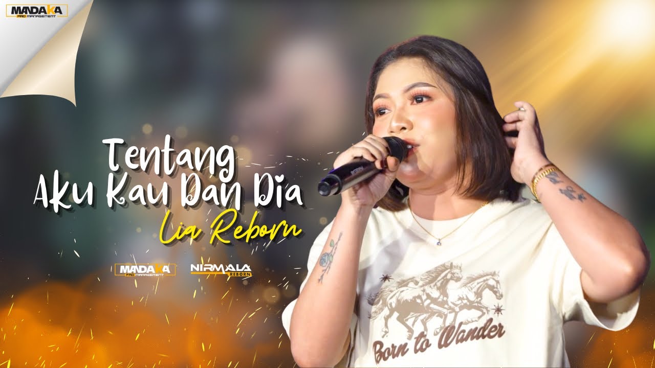 TENTANG AKU KAU DAN DIA - LIA REBORN || NIRMALA REBORN
