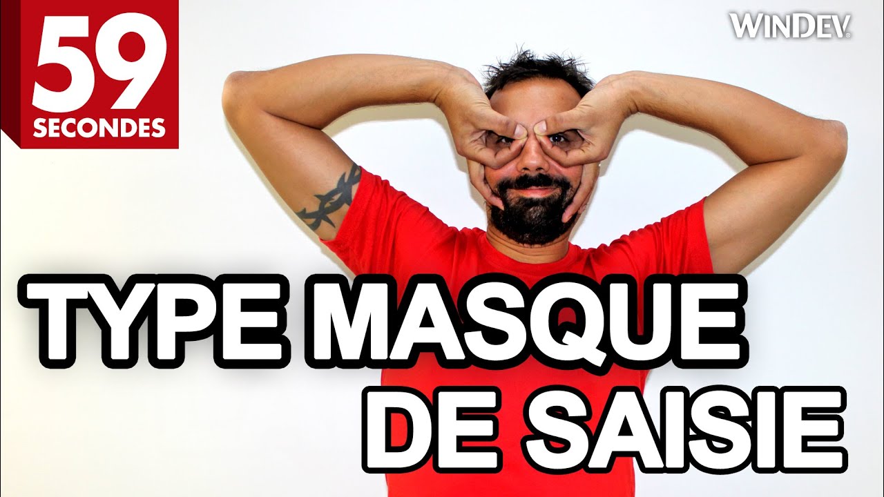 59s pour vous pr&eacute;senter le type Masque du WLangage