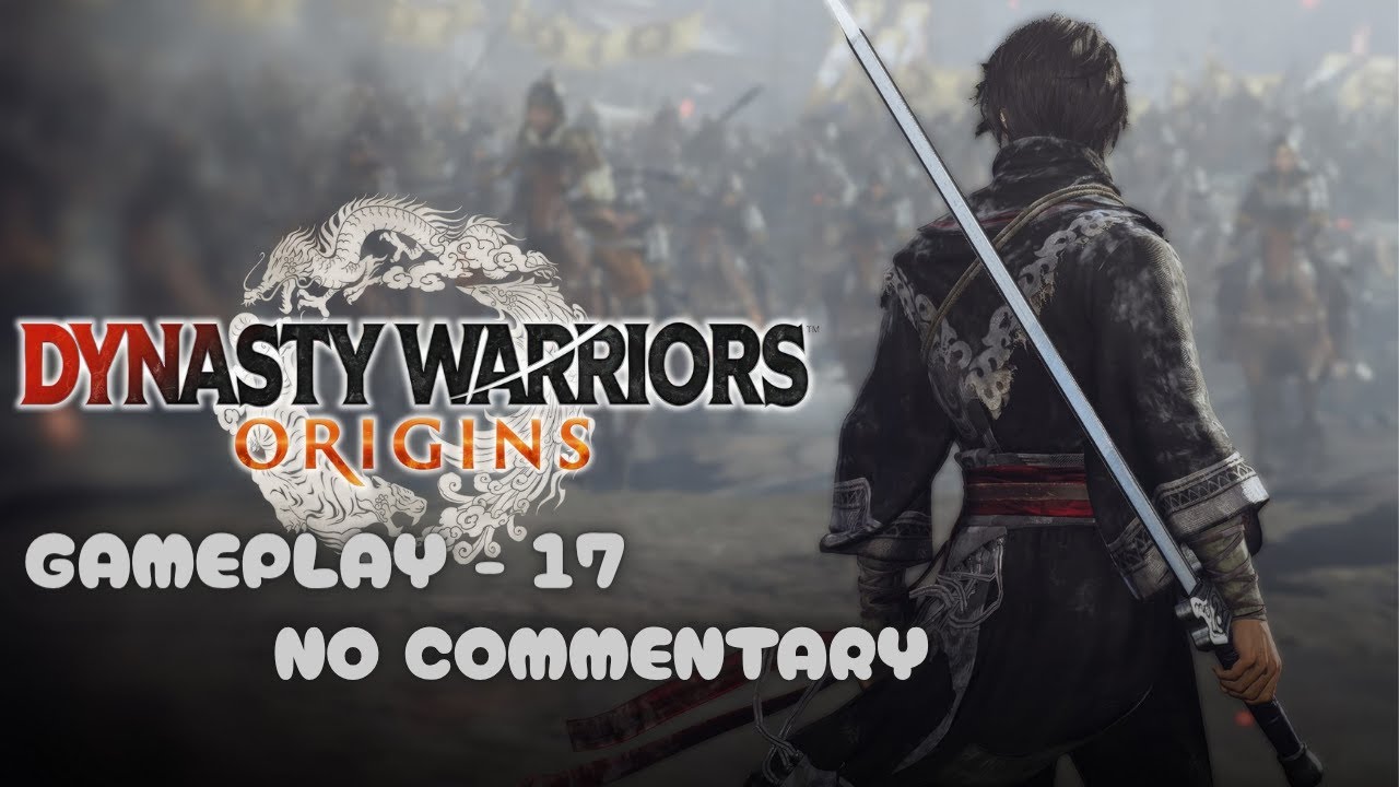 Dynasty Warriros Origin Gameplay #17 (Germany) I No Commentary