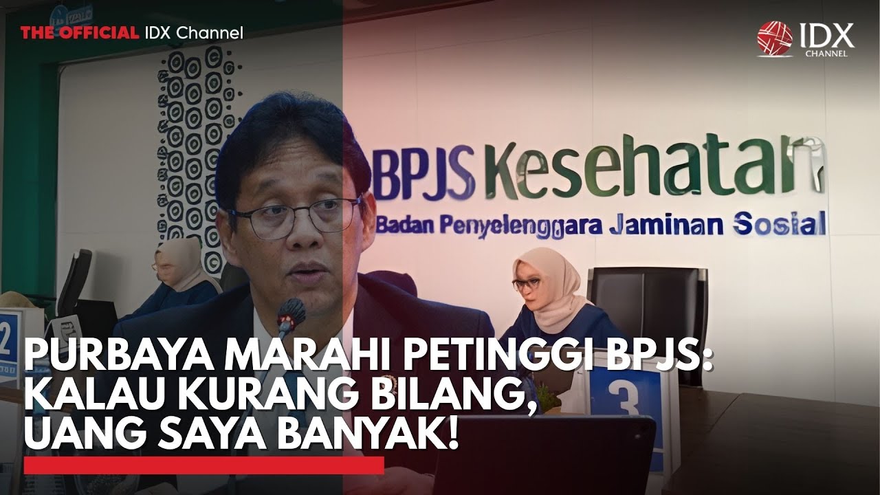 Purbaya Marahi Petinggi BPJS usai Status PBI Nonaktif: Kalau Kurang Bilang, Uang Saya Banyak! | IDXC