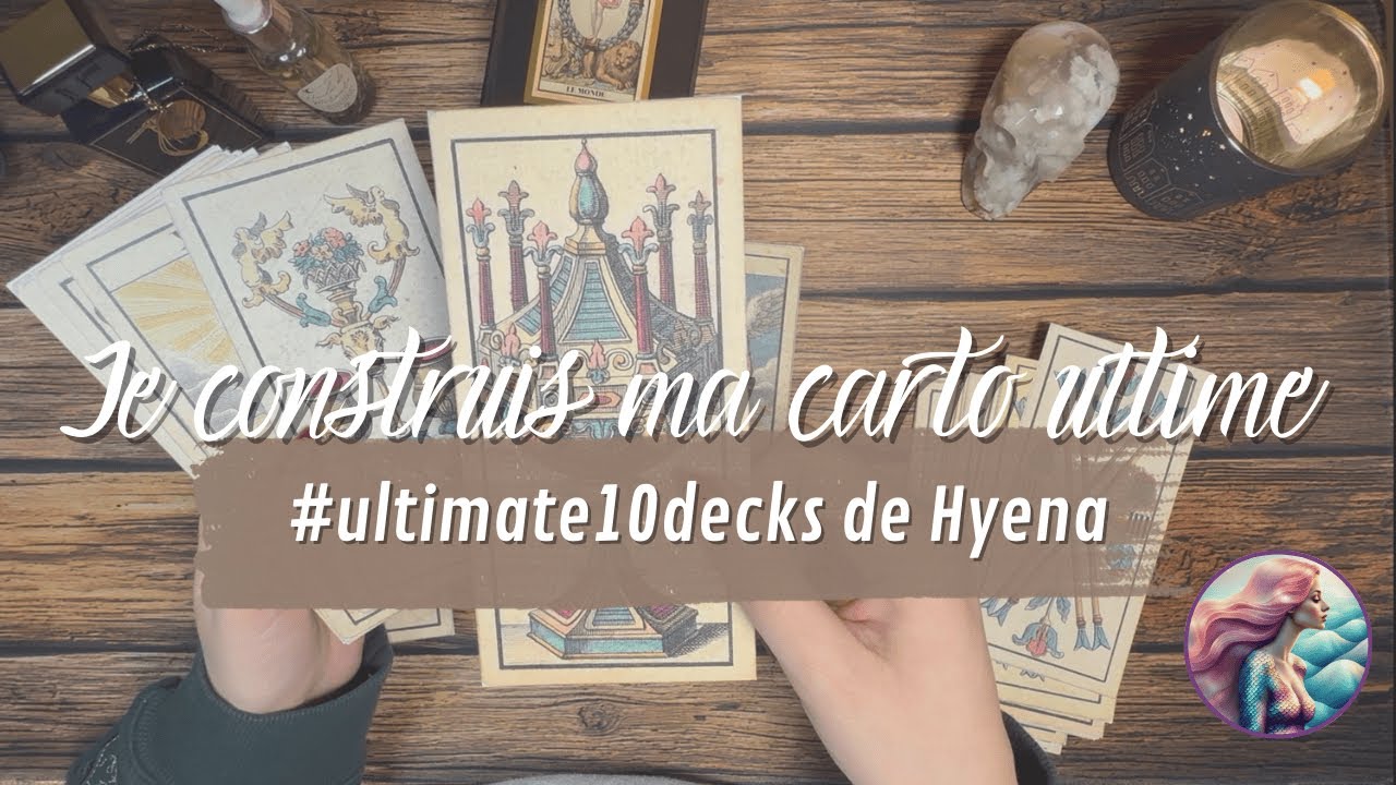 Je construis ma carto ultime #ultimate10decks de @SoulShadowTarot