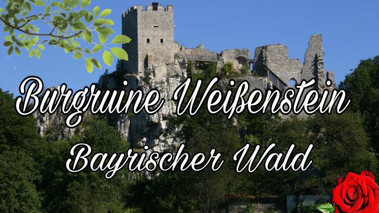 Burgruine Weißenstein  Regen  (Bayerischer Wald)