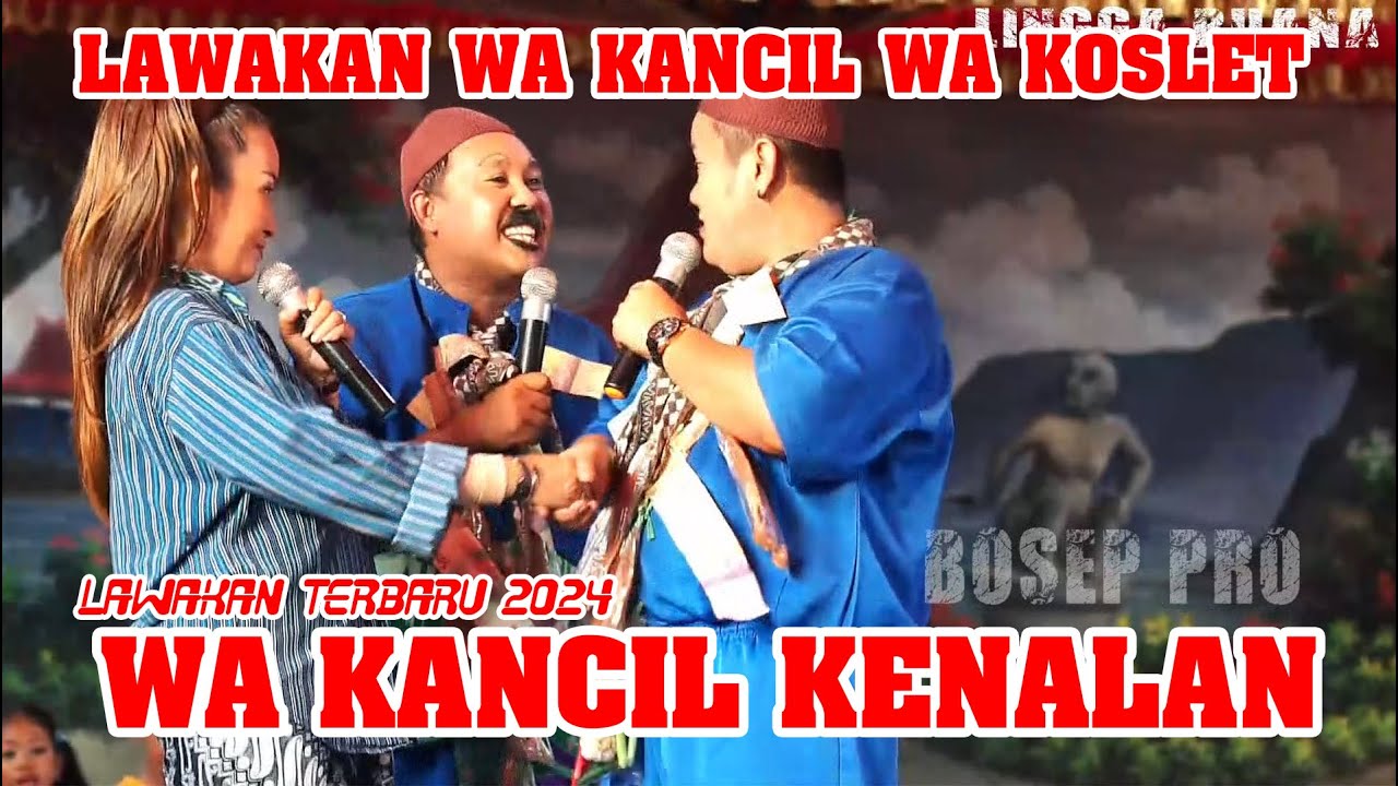 WA KANCIL KENALAN || LAWAKAN WA KANCIL LAN WA KOSLET TERBARU