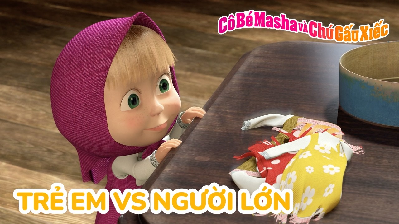 Cô Bé Masha và Chú Gấu Xiếc 😊👧 Trẻ em vs Người lớn 👦👨‍👩‍👧‍👦 Tuyển tập các tập phim