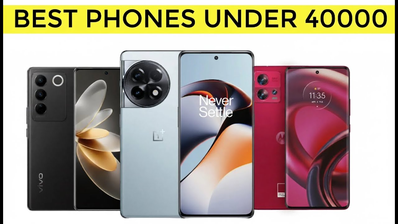 Best Phone under 40000
